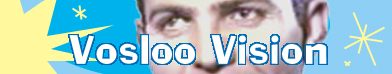 A Great Fanfic Site : Vosloo Vision